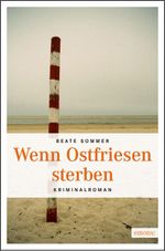 Wenn Ostfriesen sterben Cover des Buches Wenn Ostfriesen sterben (ISBN: 9783954511945)
