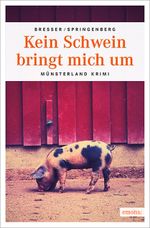Kein Schwein bringt mich um Cover des Buches Kein Schwein bringt mich um (ISBN: 9783954512478)