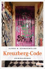 Kreuzberg-Code Cover des Buches Kreuzberg-Code (ISBN: 9783954513024)