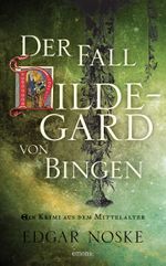 Der Fall Hildegard von Bingen Cover des Buches Der Fall Hildegard von Bingen (ISBN: 9783954514274)
