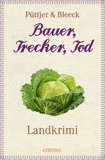 Bauer, Trecker, Tod Cover des Buches Bauer, Trecker, Tod (ISBN: 9783954514359)