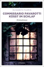 Commissario Pavarotti küsst im Schlaf Cover des Buches Commissario Pavarotti küsst im Schlaf (ISBN: 9783954514397)