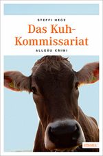 Das Kuh-Kommissariat Cover des Buches Das Kuh-Kommissariat (ISBN: 9783954515233)