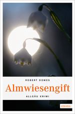 Almwiesengift Cover des Buches Almwiesengift (ISBN: 9783954515462)