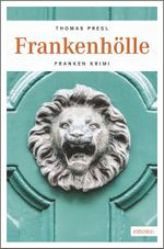 Frankenhölle Cover des Buches Frankenhölle (ISBN: 9783954517213)
