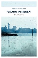 Grado im Regen Cover des Buches Grado im Regen (ISBN: 9783954517855)