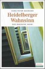 Heidelberger Wahnsinn Cover des Buches Heidelberger Wahnsinn (ISBN: 9783954517909)