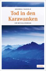 Tod in den Karawanken Cover des Buches Tod in den Karawanken (ISBN: 9783954519613)