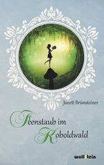 Feenstaub im Koboldwald Cover des Buches Feenstaub im Koboldwald (ISBN: 9783954527083)