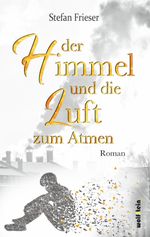 Der Himmel und die Luft zum Atmen Cover des Buches Der Himmel und die Luft zum Atmen (ISBN: 9783954527304)