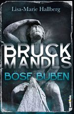 Bruckmandls böse Buben Cover des Buches Bruckmandls böse Buben (ISBN: 9783954527724)