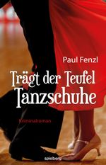 Trägt der Teufel Tanzschuhe Cover des Buches Trägt der Teufel Tanzschuhe (ISBN: 9783954527922)