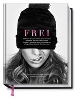 FREI Cover des Buches FREI (ISBN: 9783954530663)