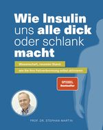 Wie Insulin uns alle dick oder schlank macht Cover des Buches Wie Insulin uns alle dick oder schlank macht (ISBN: 9783954531936)