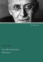 Der Affe Zarathustras: (Karl Kraus) Cover des Buches Der Affe Zarathustras: (Karl Kraus) (ISBN: 9783954557905)