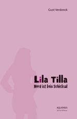 Lila Tilla Cover des Buches Lila Tilla (ISBN: 9783954570508)