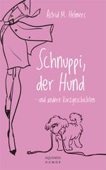 Schnuppi, der Hund Cover des Buches Schnuppi, der Hund (ISBN: 9783954571543)
