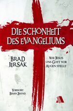 Die Schönheit des Evangeliums: Wie Jesus uns Gott vor Augen stellt Cover des Buches Die Schönheit des Evangeliums: Wie Jesus uns Gott vor Augen stellt (ISBN: 9783954590261)