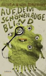 Auf dem schönen Auge blind Cover des Buches Auf dem schönen Auge blind (ISBN: 9783954611942)