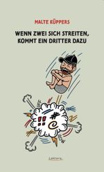 Wenn zwei sich streiten, kommt ein Dritter dazu Cover des Buches Wenn zwei sich streiten, kommt ein Dritter dazu (ISBN: 9783954611966)