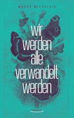 Wir werden alle verwandelt werden Cover des Buches Wir werden alle verwandelt werden (ISBN: 9783954612529)