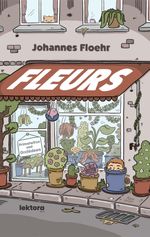 FLEURS Cover des Buches FLEURS (ISBN: 9783954612727)
