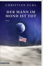 Der Mann im Mond ist tot Cover des Buches Der Mann im Mond ist tot (ISBN: 9783954623259)