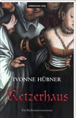 Ketzerhaus Cover des Buches Ketzerhaus (ISBN: 9783954627851)
