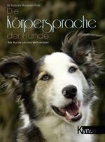 Die Körpersprache der Hunde Cover des Buches Die Körpersprache der Hunde (ISBN: 9783954640874)