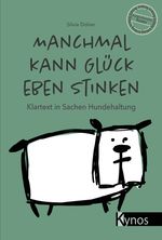 Manchmal kann Glück eben stinken Cover des Buches Manchmal kann Glück eben stinken (ISBN: 9783954642458)