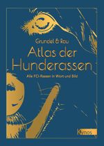 Atlas der Hunderassen Cover des Buches Atlas der Hunderassen (ISBN: 9783954643486)