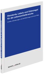 Standards, Labels und Gütesiegel für die Lebensmittelbranche Cover des Buches Standards, Labels und Gütesiegel für die Lebensmittelbranche (ISBN: 9783954688487)