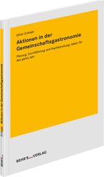 Aktionen in der Gemeinschaftsgastronomie Cover des Buches Aktionen in der Gemeinschaftsgastronomie (ISBN: 9783954689637)