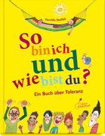 So bin ich und wie bist du? Cover des Buches So bin ich und wie bist du? (ISBN: 9783954700974)
