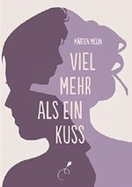 Viel mehr als ein Kuss Cover des Buches Viel mehr als ein Kuss (ISBN: 9783954701605)