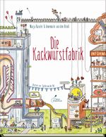 Die Kackwurstfabrik Cover des Buches Die Kackwurstfabrik (ISBN: 9783954701889)