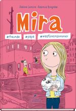 Mira #freunde #papa #wasfüreinsommer Cover des Buches Mira #freunde #papa #wasfüreinsommer (ISBN: 9783954702022)