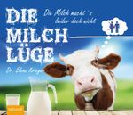 Die Milchlüge Cover des Buches Die Milchlüge (ISBN: 9783954714100)