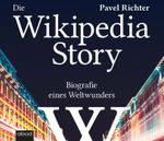 Die Wikipedia-Story Cover des Buches Die Wikipedia-Story (ISBN: 9783954717675)