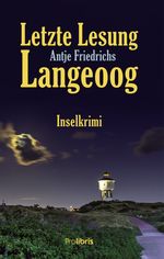 Letzte Lesung Langeoog Cover des Buches Letzte Lesung Langeoog (ISBN: 9783954750467)