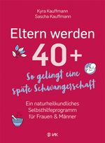 Eltern werden 40+ Cover des Buches Eltern werden 40+ (ISBN: 9783954844135)