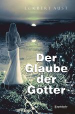 Der Glaube der Götter Cover des Buches Der Glaube der Götter (ISBN: 9783954884551)