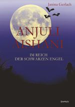 Anjuli Aishani Cover des Buches Anjuli Aishani (ISBN: 9783954887590)