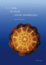 C. G. Jung, die Musik und die Musiktherapie Cover des Buches C. G. Jung, die Musik und die Musiktherapie (ISBN: 9783954904570)