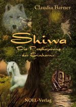 Shiwa - Die Prophezeiung des Einhorns Cover des Buches Shiwa - Die Prophezeiung des Einhorns (ISBN: 9783954930210)