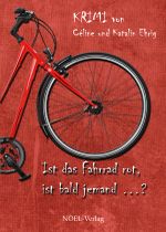 Ist das Fahrrad rot, ist bald jemand ...? Cover des Buches Ist das Fahrrad rot, ist bald jemand ...? (ISBN: 9783954930364)