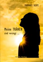 Meine Tränen sind versiegt Cover des Buches Meine Tränen sind versiegt (ISBN: 9783954931774)