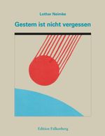 Gestern ist nicht vergessen Cover des Buches Gestern ist nicht vergessen (ISBN: 9783954942022)