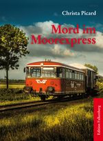 Mord im Moorexpress Cover des Buches Mord im Moorexpress (ISBN: 9783954942763)
