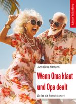 Wenn Oma klaut und Opa dealt Cover des Buches Wenn Oma klaut und Opa dealt (ISBN: 9783954943371)
